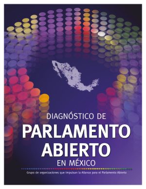 Publicaciones organizaciones de la sociedad civil presentan diagnóstico de parlamento abierto en méxico