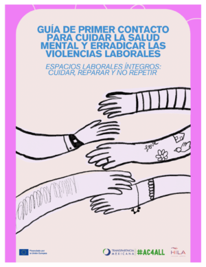 guía de primer contacto para cuidar la salud mental y erradicar las violencias laborales